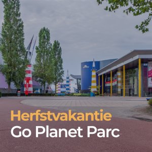 Herfstvakantie vier je bij Go Planet Parc!